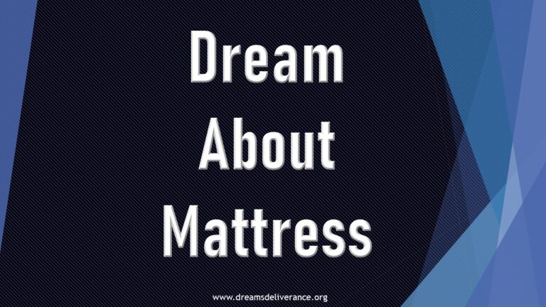 Dream About Mattress