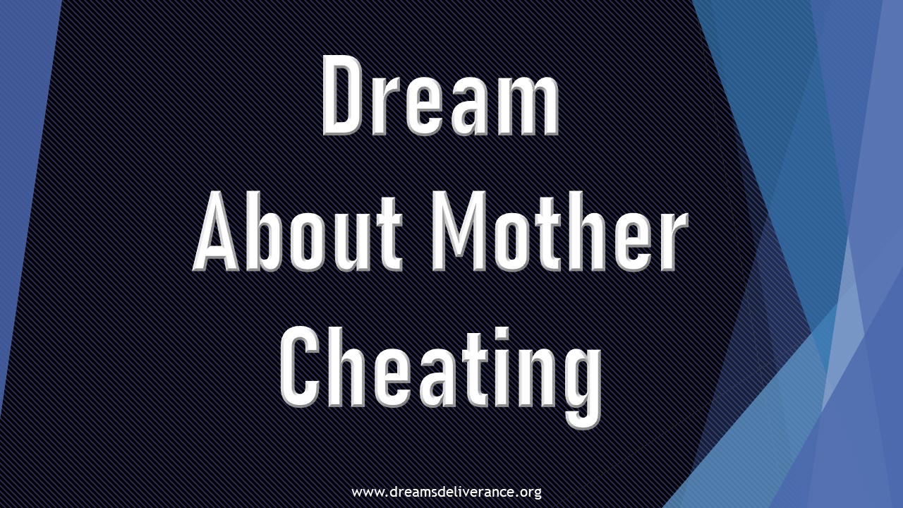 Dream About Mother Cheating