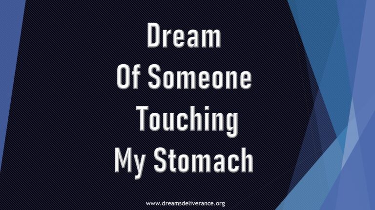 Dream Of Someone Touching My Stomach