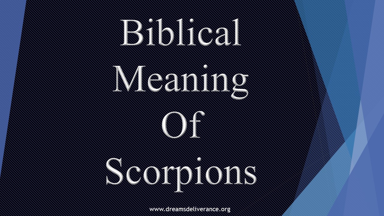 Biblical Meaning Of Scorpions