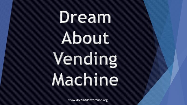 Seeing Vending Machine in Dream