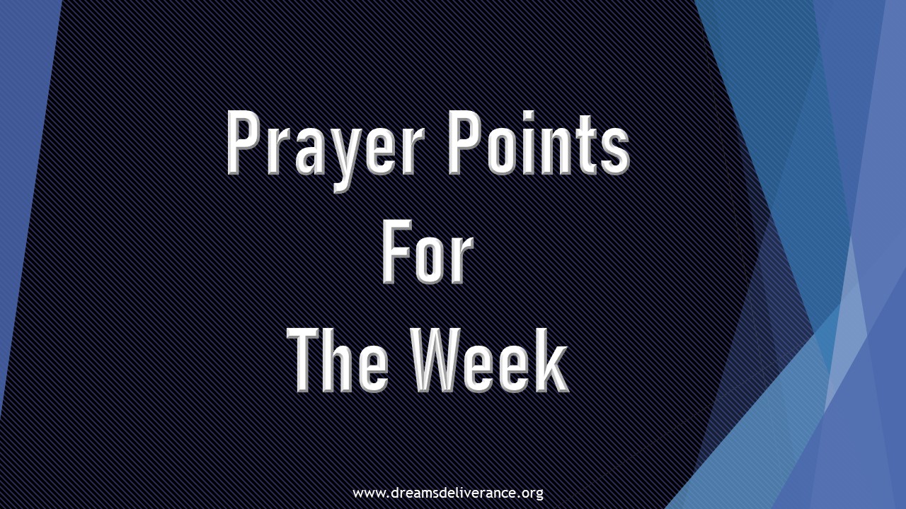 Prayer Points For The Week