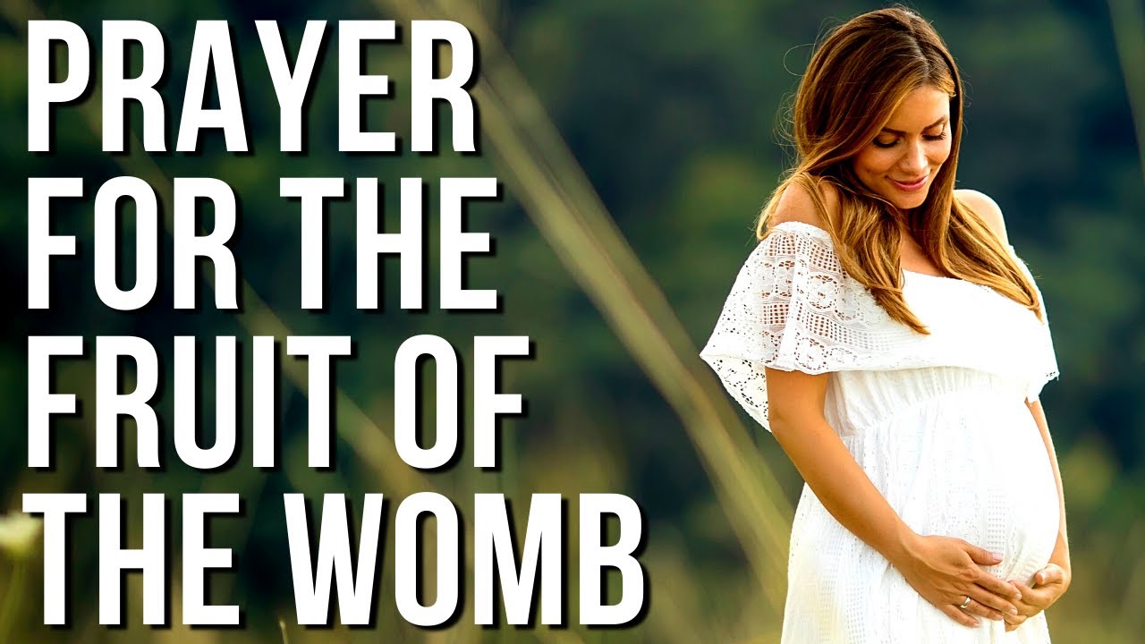 prayer for the fruit of the womb