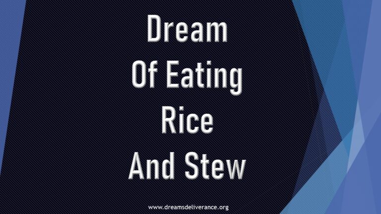 Dream Of Eating Rice And Stew