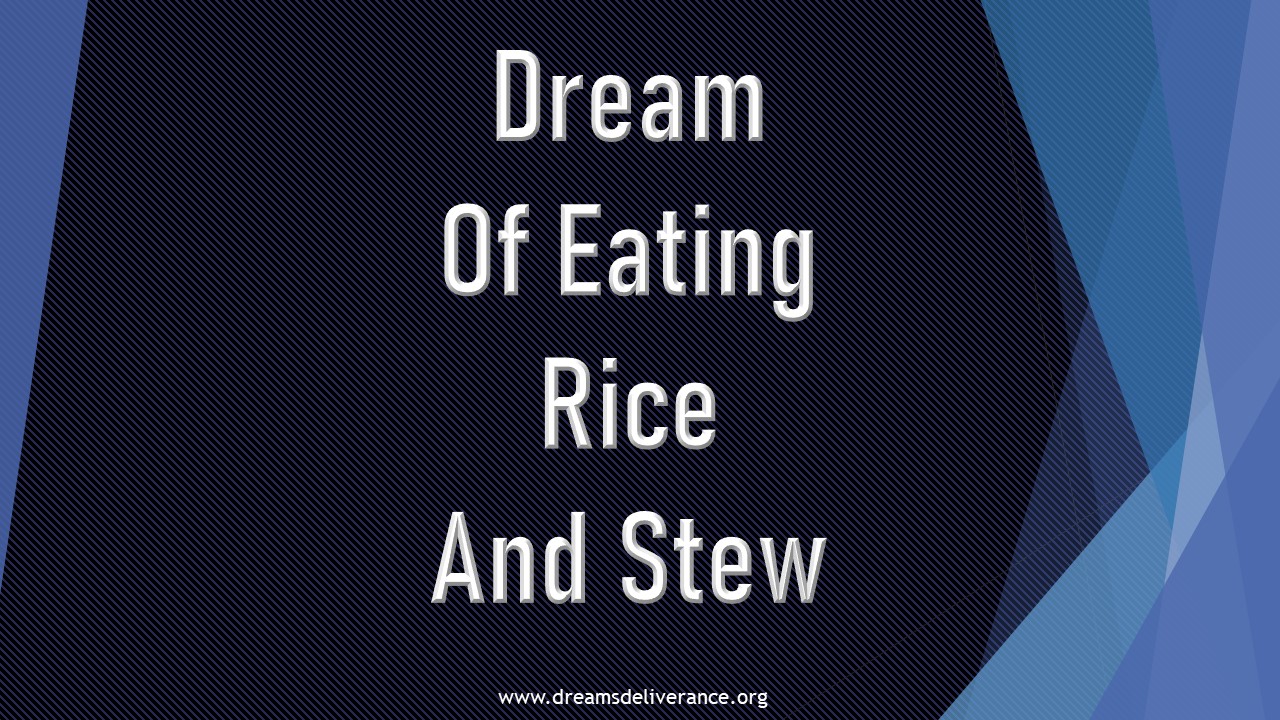 Dream Of Eating Rice And Stew