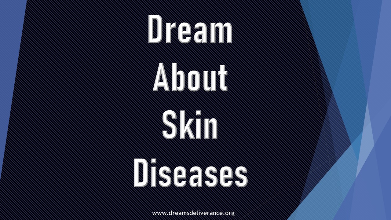 Dream About Skin Diseases