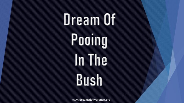 Dream Of Pooing In The Bush