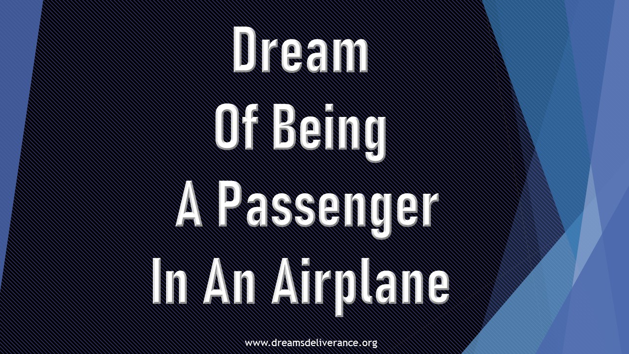 Dream Of Being A Passenger In An Airplane.