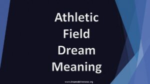 Athletic Field Dream Meaning