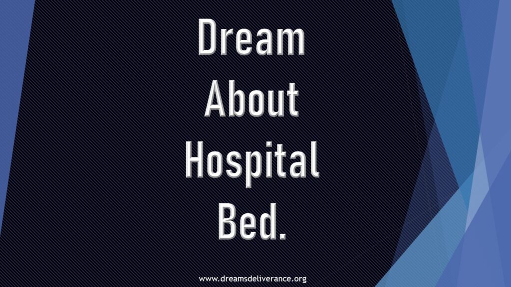 Dream About Hospital Bed