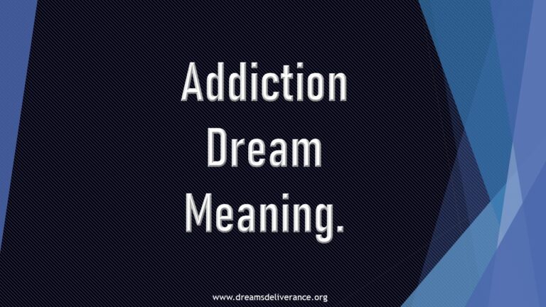 Addiction Dream Meaning.