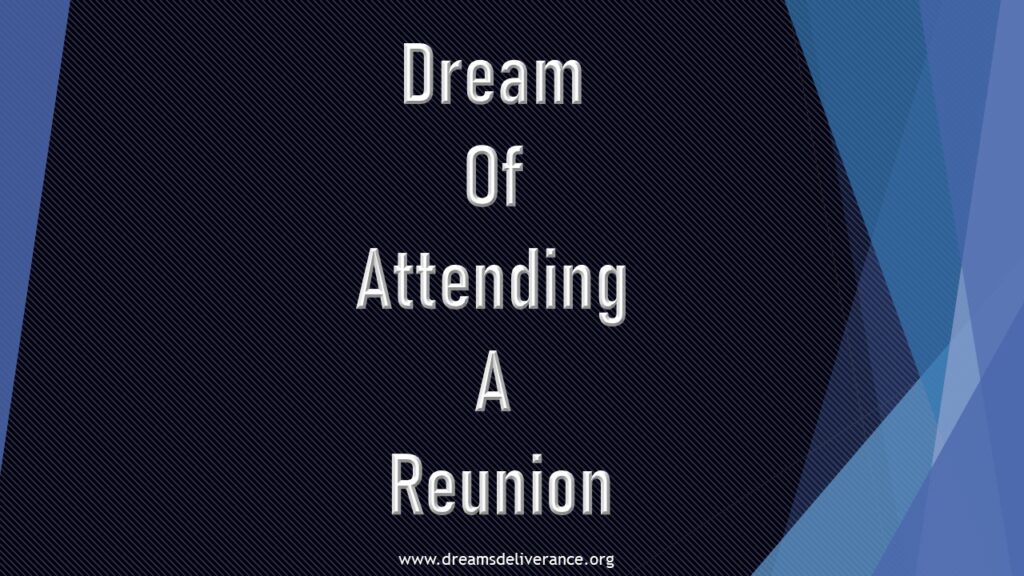 Dream Of Attending A Reunion