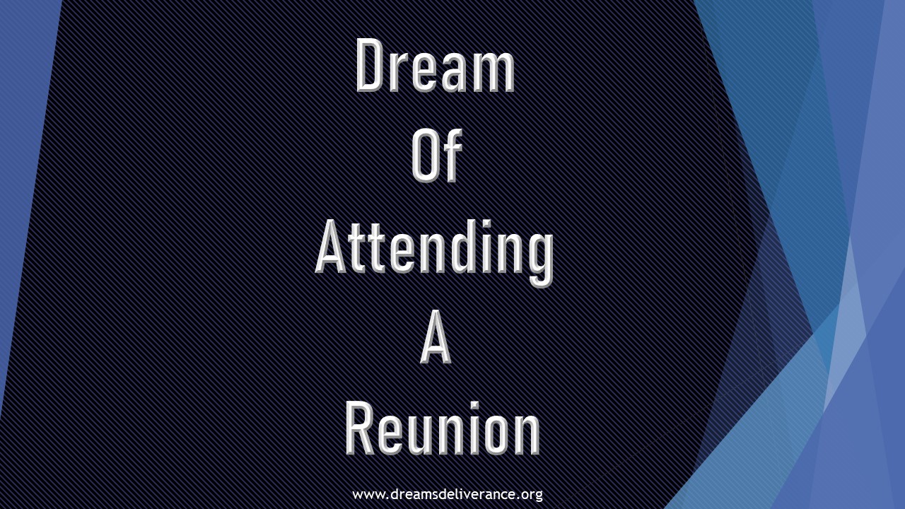Dream Of Attending A Reunion