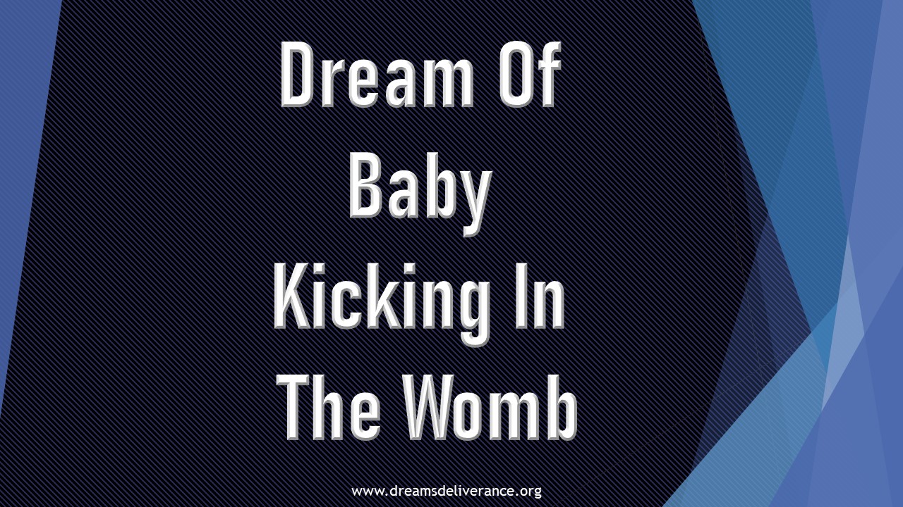 Dream Of Baby Kicking In The Womb