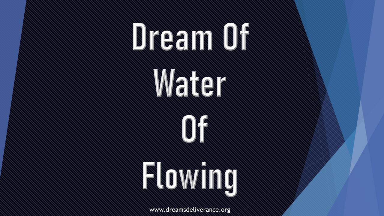 Dream Of Water Of Flowing