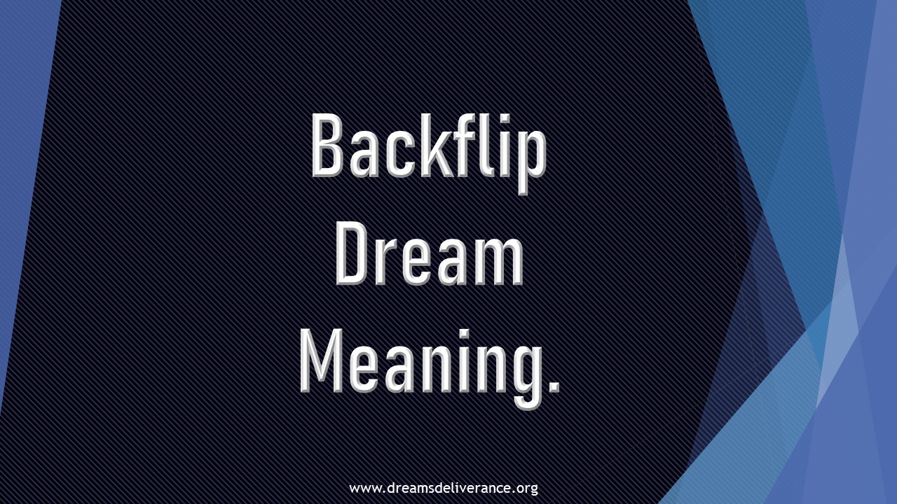 Backflip Dream Meaning.