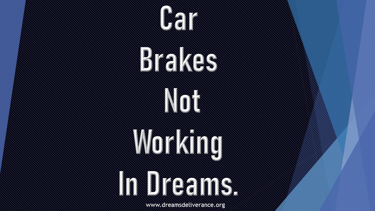 Car Brakes Not Working In Dreams