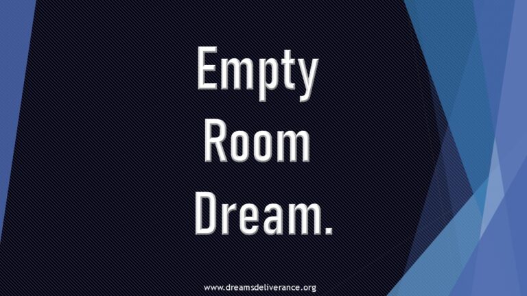 Empty Room Dream.