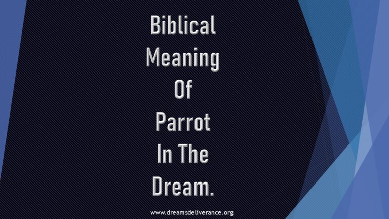 Biblical Meaning Of Parrot In The Dream.