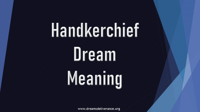 Handkerchief Dream Meaning.