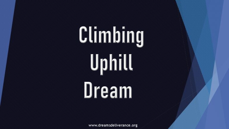 Climbing Uphill Dream