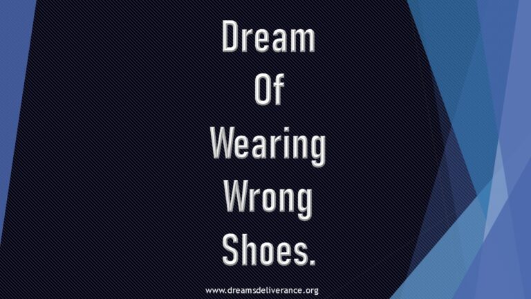 Dream Of Wearing Wrong Shoes.