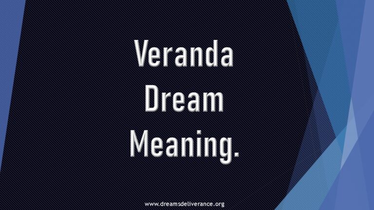 Veranda Dream Meaning.