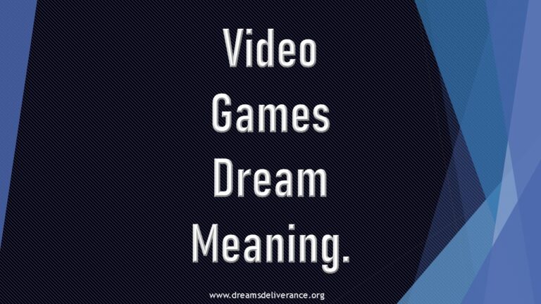 Video Games Dream Meaning.