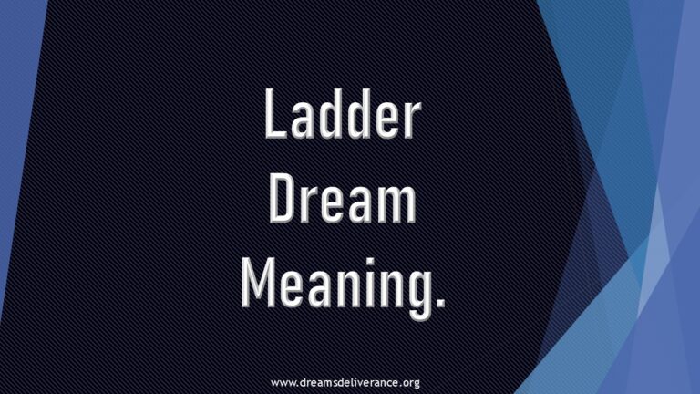 Ladder Dream Meaning.