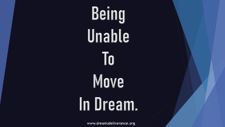 Being Unable To Move In Dream.