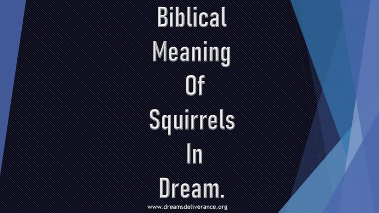 Biblical Meaning Of Squirrels In Dream.