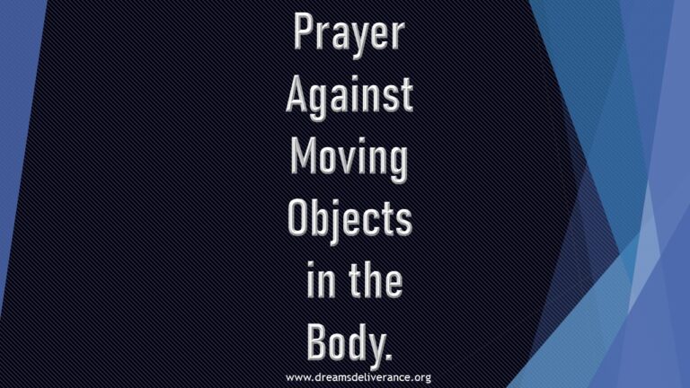 Prayer Against Moving Objects in the Body.