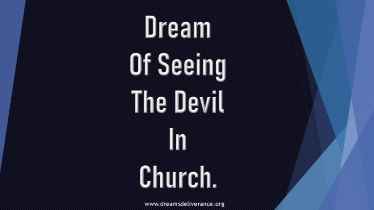 Dream Of Seeing The Devil In Church.