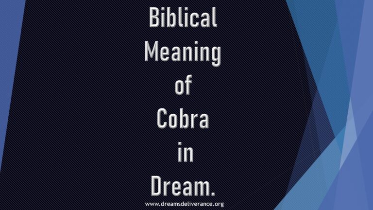 Biblical Meaning of Cobra in Dream.