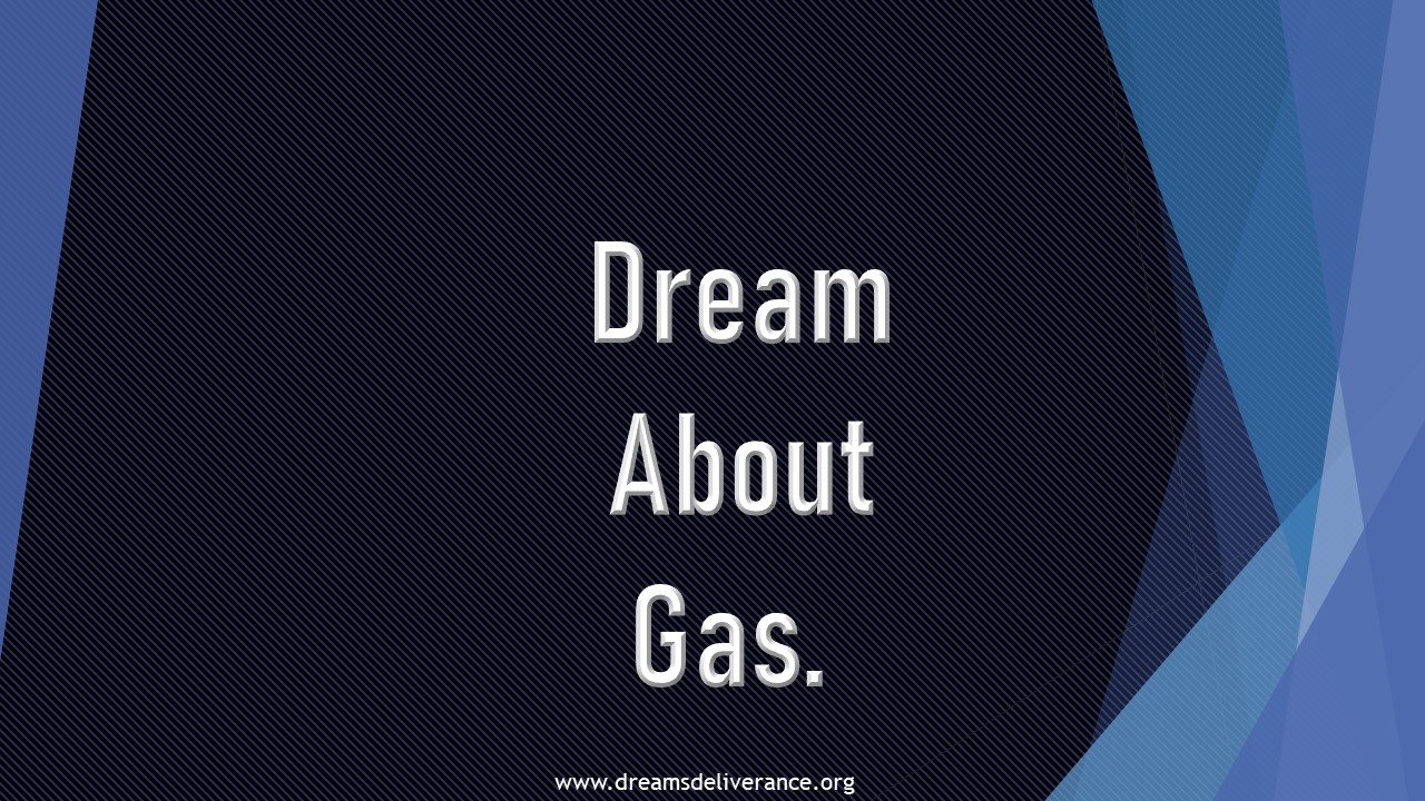 Dream About Gas.