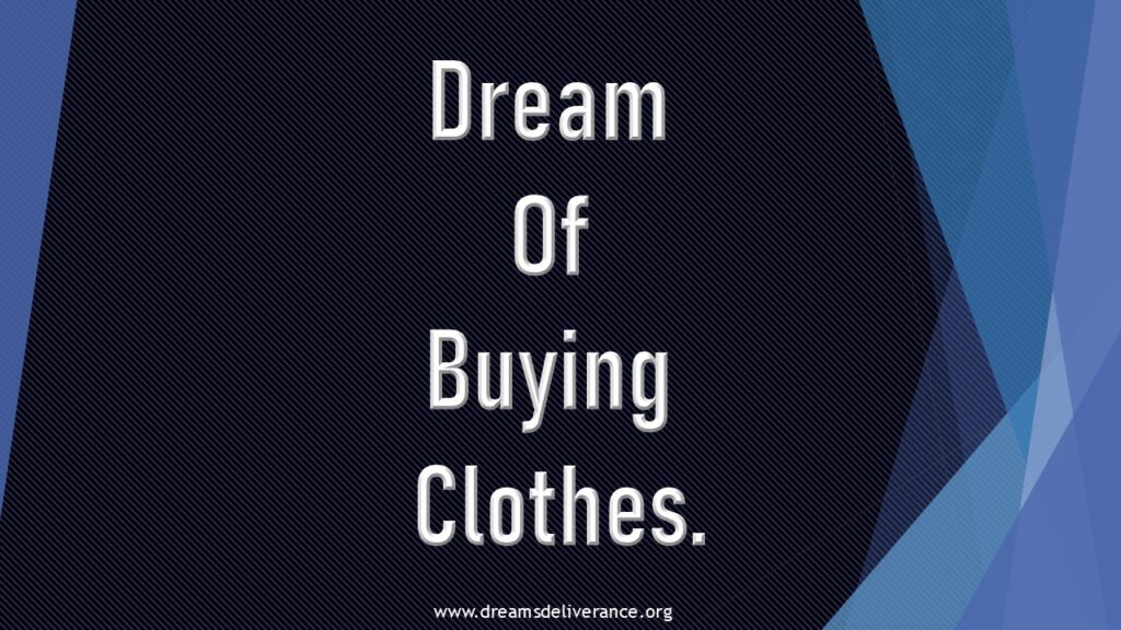 Dream  Of Buying Clothes.