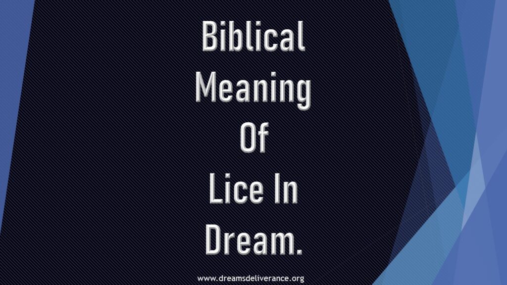 Biblical Meaning Of Lice In Dream.