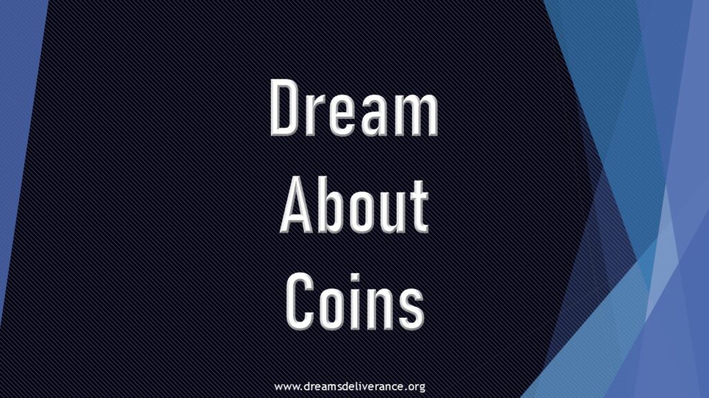 Dream  About  Coins.