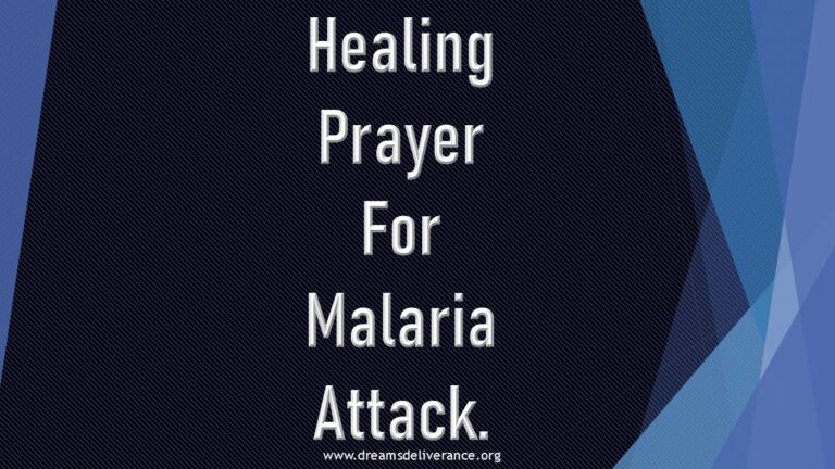 Healing Prayer For Malaria Attack.