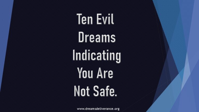 Ten Evil Dreams Indicating You Are Not Safe.