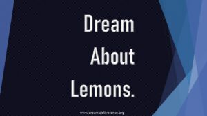 Dream About Lemons.