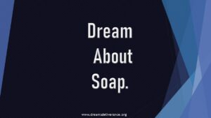 Dream About Soap