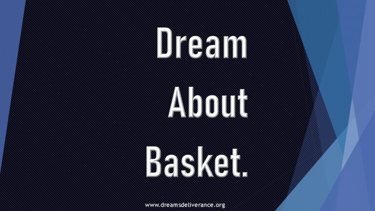 Dream About Basket.