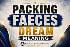 Packing or cleaning the faeces could reflect your desire to cleanse yourself from the filthiness of the flesh.